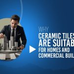 ceramic tiles for homes and commercial buildings